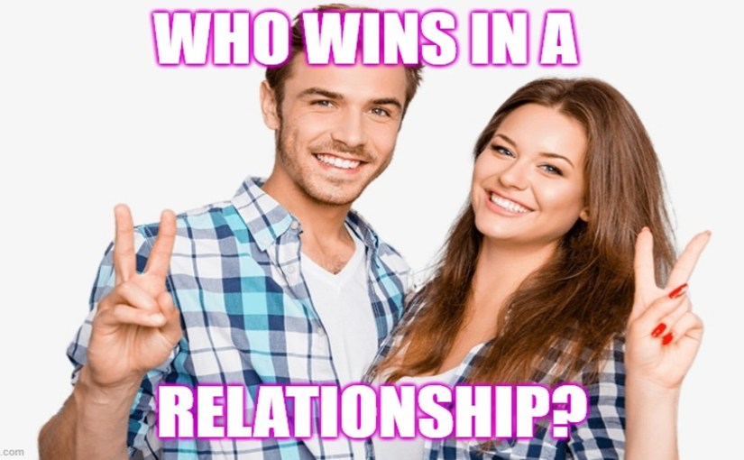 Who Wins In A&nbsp;Relationship?
