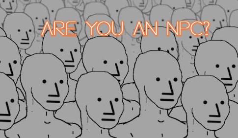 Are You An NPC? (Ten Things to&nbsp;Avoid)