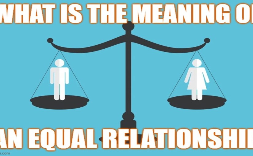 An “Equal” Relationship